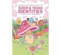 Mady G – A Quick & Easy Guide to Queer & Trans Identities – Poche