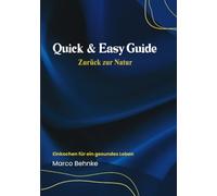 Quick & Easy Guide Zurück zur Natur: Einkochen für ein gesundes Leben