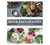 Quick. Easy. Healthy: Good Food Every Day - [Version Originale] Inconnu (Auteur)