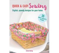 Quick & Easy Sewing: Stylish, Speedy Designs for Your Home
