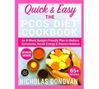 Quick&Easy The PCOS Diet CookBook :: An 8-Week Budget-Friendly Plan to Reduce Symptoms, Boost Energy & Restore Balance