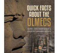 Quick Facts About The Olmecs Olmec Civilization Grade 5 Children's Ancient History