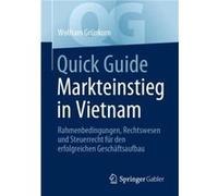 Quick Guide Markteinstieg in Vietnam - Wolfram Grunkorn - SpringerVerlag Berlin and Heidelberg GmbH amp Co. KG - Livre en Allemand - Paperback Wolfram GrunkornWolfram Grunkorn (Auteur)