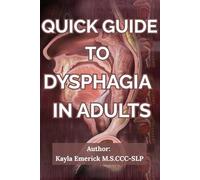 Quick Guide to Dysphagia in Adults