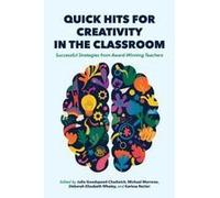 Quick Hits For Creativity In The Classroom