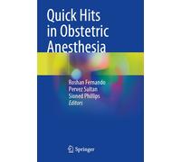 Quick Hits In Obstetric Anesthesia