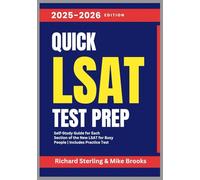 Quick LSAT Test Prep: Self-Study Guide for Each Section of the New LSAT for Busy People | Includes Practice Test