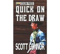 Quick on the Draw by Scott Connor Scott Connor (Auteur)