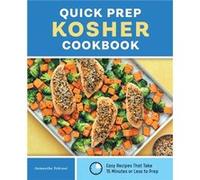 Quick Prep Kosher Cookbook Easy Recipes That Take 15 Minutes or Less to Prep by Samantha Tehrani Samantha Tehrani (Auteur)