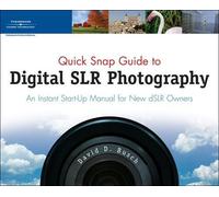 Quick Snap Guide To Digital Slr Photography