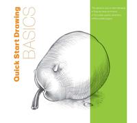 Quick Start Drawing Basics: The Quickest Way to Start Drawing! Step-by-step Exercises, Traceable Starter Sketches, Removable Pages