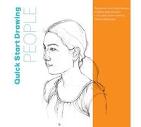 Quick Start Drawing People: The Quickest Way to Start Drawing! Step-by-step Exercises, Traceable Starter Sketches, Removable Pages