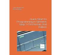 Quick Start to Programming in Siemens Step 7 (TIA Portal), 2nd Edition