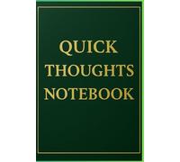 Quick Thoughts Notebook: Capture What’s on Your Mind in Seconds