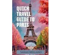 Quick Travel Guide To Paris