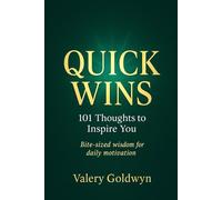 Quick Wins: 101 Thoughts to Inspire You