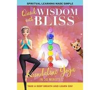 Quick Wisdom With Bliss: Kundalini Yoga In 30 Minutes [Dvd]