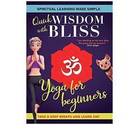 Quick Wisdom With Bliss: Yoga For Beginners [Dvd]