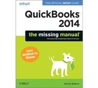 QuickBooks 2014: The Missing Manual: The Official Intuit Guide to QuickBooks 2014 (The Missing Manuals) Bonnie Biafore (Auteur)