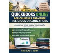 QUICKBOOKS ONLINE FOR CHURCHES AND OTHER RELIGIOUS ORGANIZATIONS (2026-2027): A Practical Professional Guide to Church Accounting, Donations, Fund ... Financial Reporting, and Financial Management
