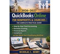 QuickBooks Online for Nonprofits & Churches- The Complete Practical Guide (2026-2027): Step-by-Step Fund Accounting, Donation Tracking, Financial ... and Real-World Church Bookkeeping Workflows