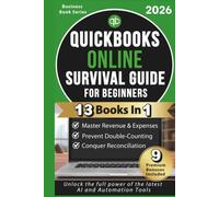 QuickBooks Online Survival Guide for Beginners - 2026 Updated Edition: Step-by-Step Guide to Mastering QuickBooks Online, Fixing Common Errors, ... Accounting Experience for Small Business.