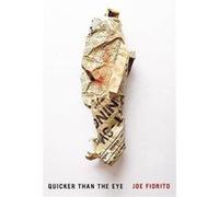 Quicker Than The Eye by Joe Fiorito Joe Fiorito (Auteur)