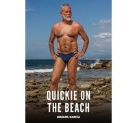 Quickie on the beach: Gay Erotic Stories of Extreme Sex for Mature Men