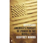 Quicksand: America's Pursuit of Power in the Middle East