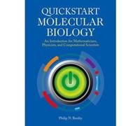 QuickStart Molecular Biology: An Introductory Course for Mathematicians, Physicists, and Engineers - [Version Originale] Philip N Benfey (Auteur)