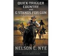 Quicktrigger Country and G Stands for Gun A Western Double - Nye Nelson C. - Wolfpack Publishing LLC - Livre en Anglais Nye Nelson C.Nye Nelson C. (Auteur)
