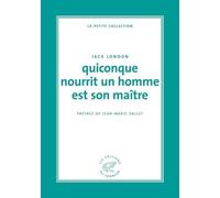 Quiconque nourrit un homme est son maître
