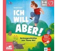 QUID+ Ich will aber!: Vorlesegeschichten zum Thema Wut für Kinder von 3-6 Jahren mit Eltern-Guide