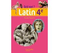 Quid novi? - Latin 4e - Livre élève - Edition 2011