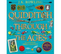 Quidditch Through the Ages - Illustrated Edition: A magical companion to the Harry Potter stories