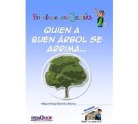 Quien A Buen Arbol Se Arrima.. Barbero Barrios, Miguel Ángel (Auteur)