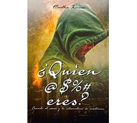 ¿Quién @$%# Eres?: Cuando El Amor Y La Adrenalina Se Combinan: 1