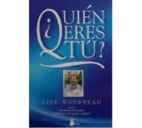 Quien Eres Tu? - BOURBEAU, LISE Bourbeau, Lise (Auteur)