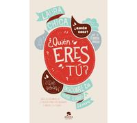 ¿Quién eres tú?: Descubre tu mayor tesoro: tú mismo