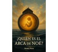 ¿Quién es el Arca de Noé?