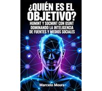 ¿QUIÉN ES EL OBJETIVO? - HUMINT y SOCMINT: Perfilando Personas con OSINT