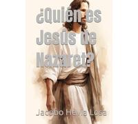 ¿Quién es Jesús de Nazaret?