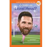 ¿Quién es Lionel Messi? (Who Is Lionel Messi? Spanish Edition)
