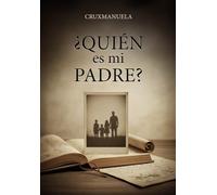¿Quién es mi padre?