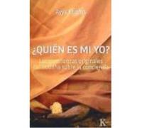 Quién Es Mi Yo: Las Enseñanzas Originales Del Buddha Sobre La Conciencia - Khema, Ayya Khema, Ayya (Auteur)