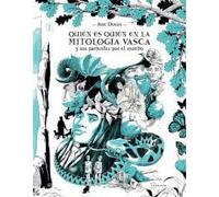 Quién es quién en la mitología vasca y sus parientes por el mundo