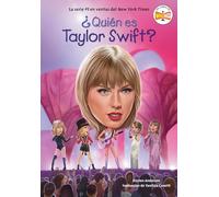 ¿Quién es Taylor Swift? (Who Is Taylor Swift? Spanish Edition)