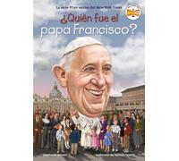 ¿Quién fue el papa Francisco? (Who Was Pope Francis? Spanish Edition) - Stephanie Spinner - Penguin Workshop - ebook (ePub) - Livre
