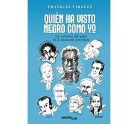 Quién ha visto negro como yo: Los calvarios del negro en la telenovela venezolana