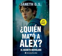 ¿Quién mató a Alex?/ Who Killed Alex?: El Secreto Desvelado/ the Secret Revealed (2)